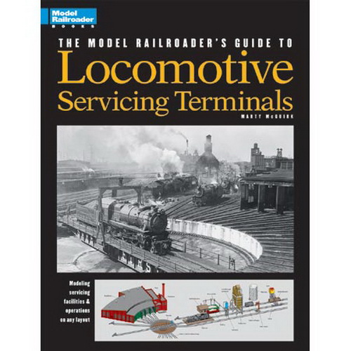 Kalmbach 12228 Guide to Locomotive Servicing Terminals